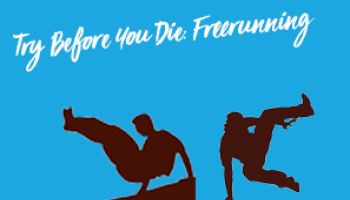 Try Before You Die: Freerunning